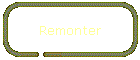 Remonter