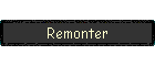 Remonter