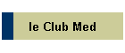 le Club Med