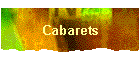 Cabarets