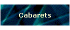 Cabarets