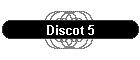 Discot 5