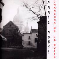 CD Annie Nobel interprte
Les Chansons de la Butte Montmartre