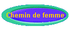 Chemin de femme